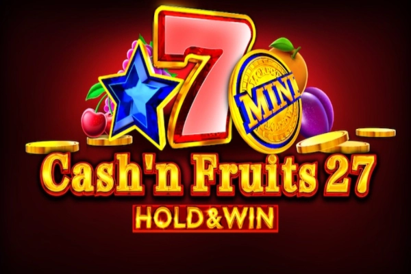 Cash'n Fruits 27 Hold & Win pokie