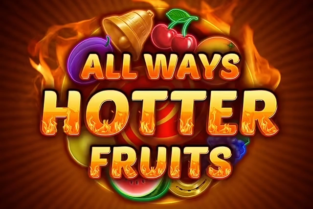 All Ways Hotter Fruits pokie