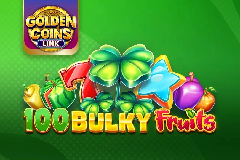 100 Bulky Fruits Golden Coins Link at Here2Win Casino