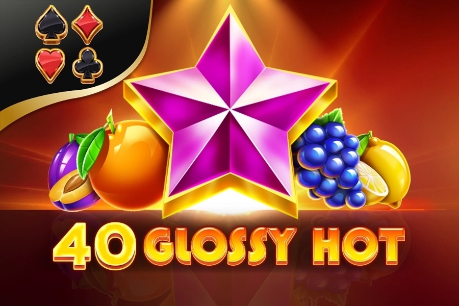 40 Glossy Hot pokie