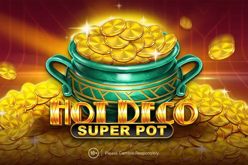 Hot Deco Super Pot pokie