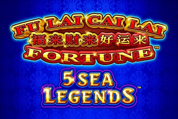 Fu Lai Cai Lai 5 Sea Legends pokie