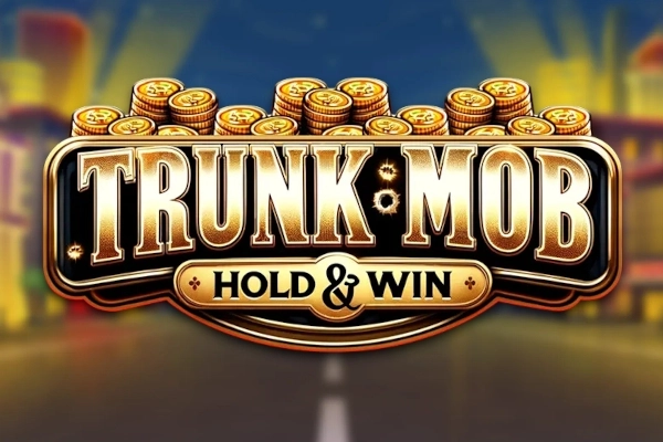Trunk Mob: Hold & Win