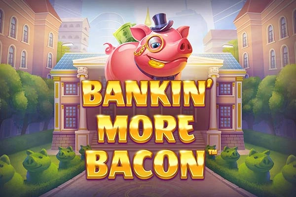 Bankin’ More Bacon at Here2Win Casino