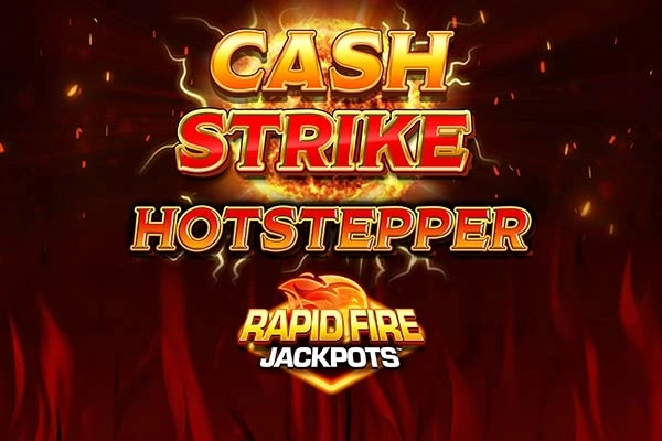 Cash Strike Hotstepper Rapid Fire Jackpots pokie