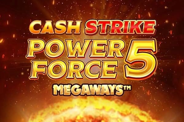 Cash Strike Power Force 5 Megaways pokie