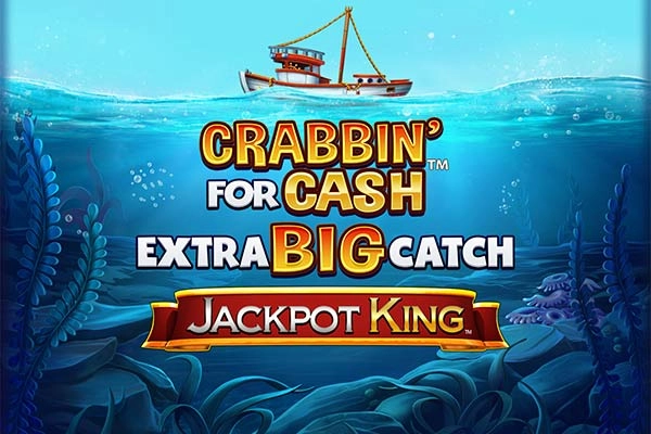Crabbin' for Cash Extra Big Catch Jackpot King pokie