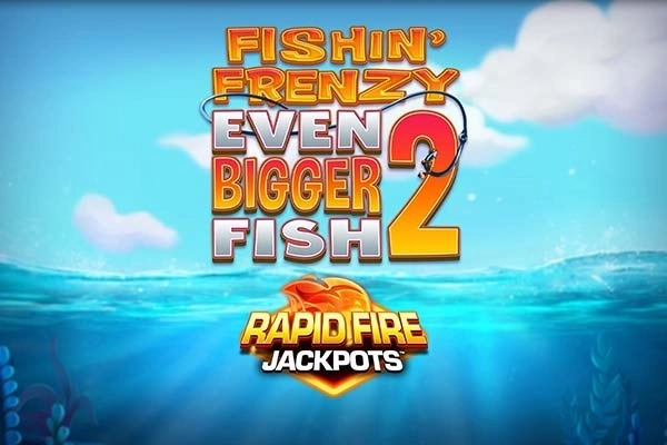Fishin' Frenzy Even Bigger Fish 2 pokie
