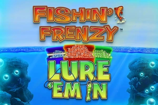 Fishin' Frenzy Lure 'Em In pokie
