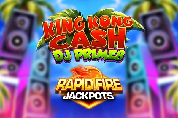 King Kong Cash DJ Prime8 Rapid Fire Jackpots pokie