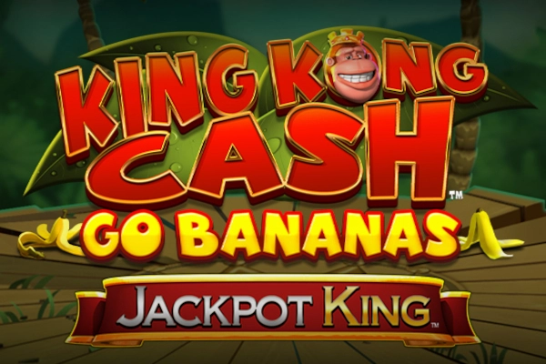 King Kong Cash Go Bananas Jackpot King pokie
