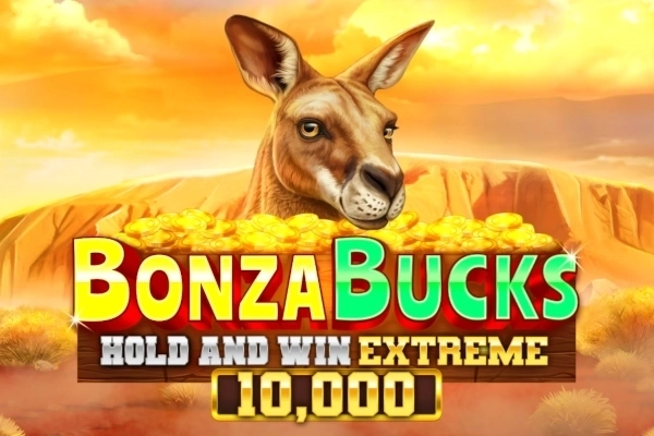 Bonza Bucks Hold and Win Extreme 10,000 pokie