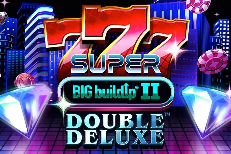 777 Super BIG BuildUp II Double Deluxe pokie