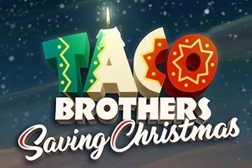 Taco Brothers Saving Christmas pokie