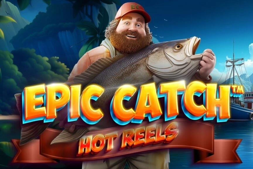 Epic Catch Hot Reels