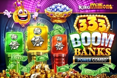333 Boom Banks Power Combo King Millions at Here2Win Casino