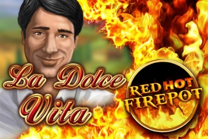 La Dolce Vita Red Hot Firepot pokie