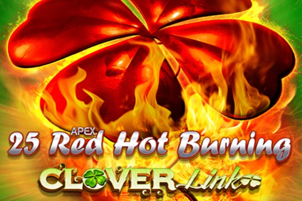 25 Red Hot Burning Clover Link at Here2Win Casino