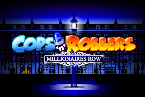 Cops'n'Robbers Millionaires Row pokie