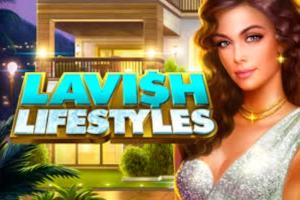 Lavish Lifestyles pokie