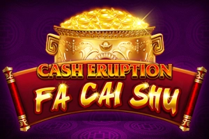 Cash Eruption Fa Cai Shu pokie