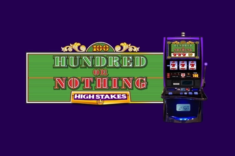 Hundred or Nothing High Stakes pokie