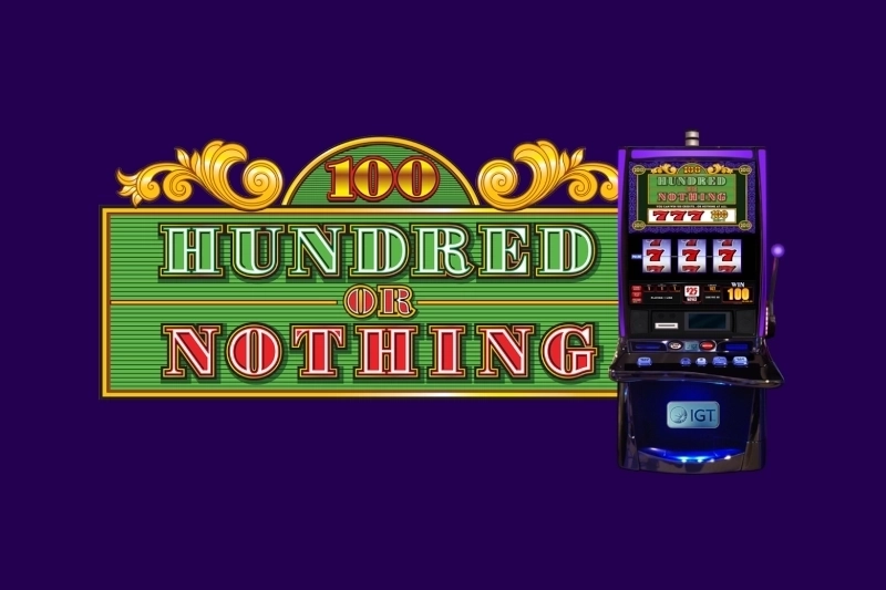 Hundred or Nothing pokie