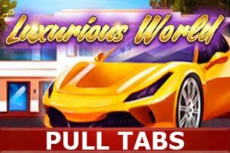 Luxurious World Pull Tabs pokie
