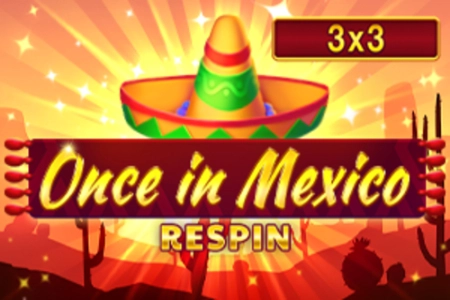 Once in Mexico Respin pokie