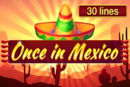 Once in Mexico at Here2Win Casino