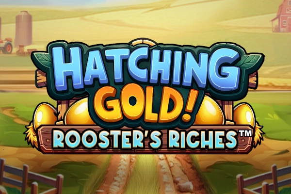 Hatching Gold! Rooster's Riches pokie