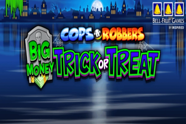 Cops 'n' Robbers Big Money Trick or Treat pokie