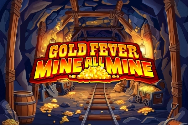 Gold Fever Mine All Mine pokie
