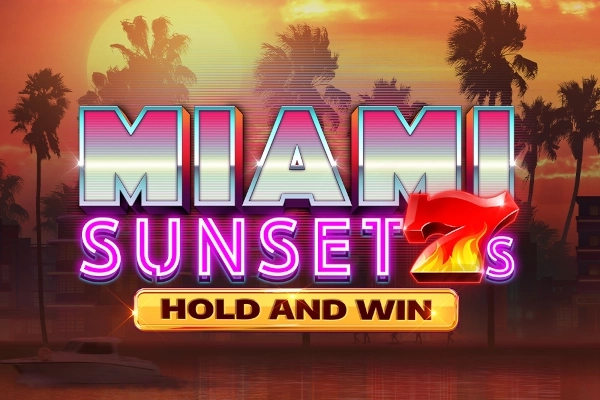 Miami Sunset 7s Hold and Win pokie