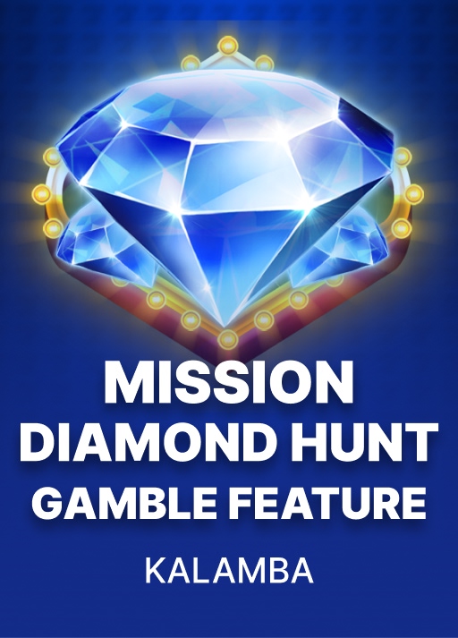 Mission Diamond Hunt Gamble Feature pokie