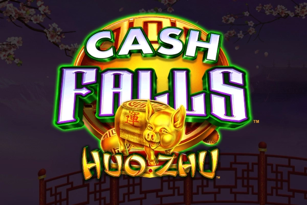 Cash Falls Huo Zhu pokie