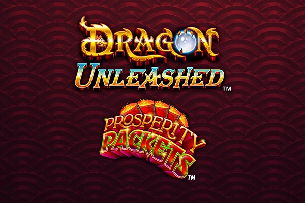 Dragon Unleashed - Prosperity Packets at Here2Win Casino