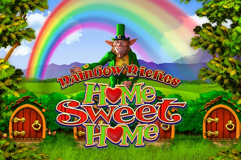 Rainbow Riches Home Sweet Home pokie