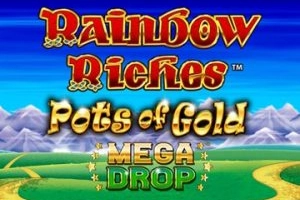 Rainbow Riches Pots of Gold Mega Drop pokie