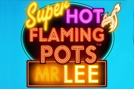 Super Hot Flaming Pots Mr Lee pokie