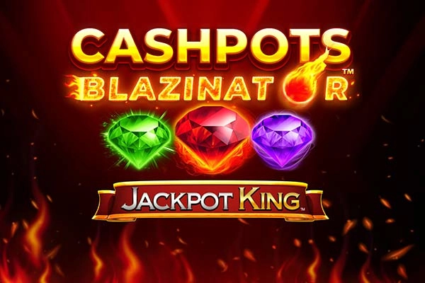 Cashpots Blazinator Jackpot King pokie