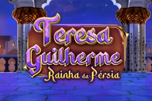 Teresa Guilherme Rainha da Persia pokie