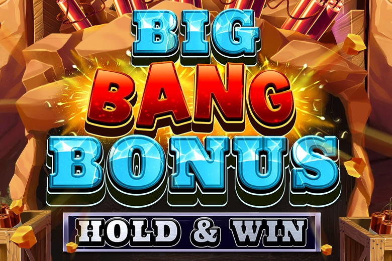 Big Bang Bonus: Hold & Win at Here2Win Casino