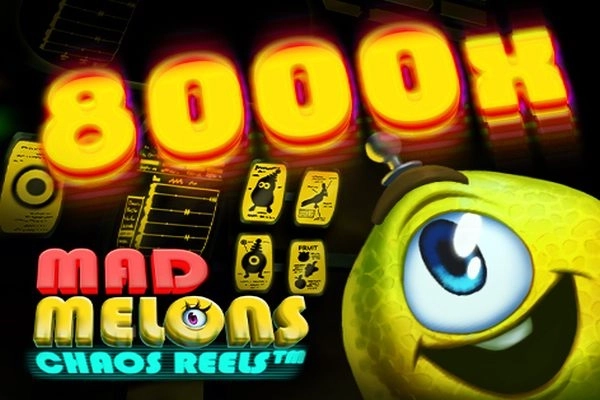 Mad Melons Chaos Reels pokie