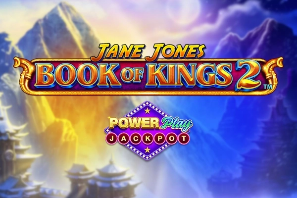 Jane Jones Book of Kings 2 PowerPlay Jackpot pokie