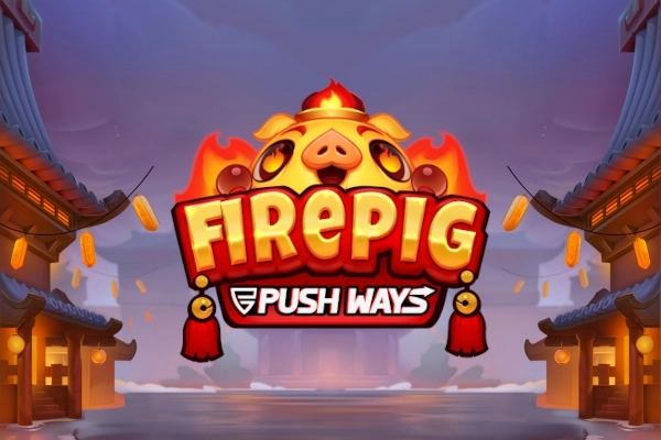 Fire Pig Push Ways pokie