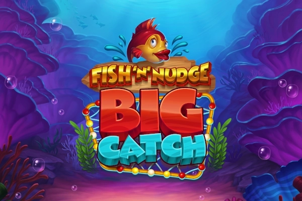 Fish 'n' Nudge Big Catch pokie