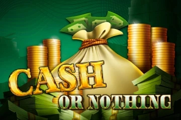 Cash or Nothing pokie