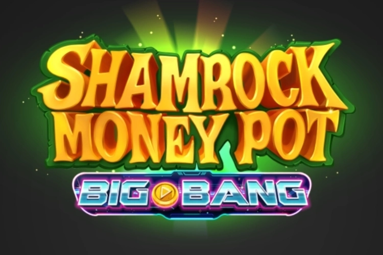 Shamrock Money Pot Big Bang pokie