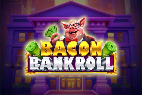 Bacon Bankroll pokie